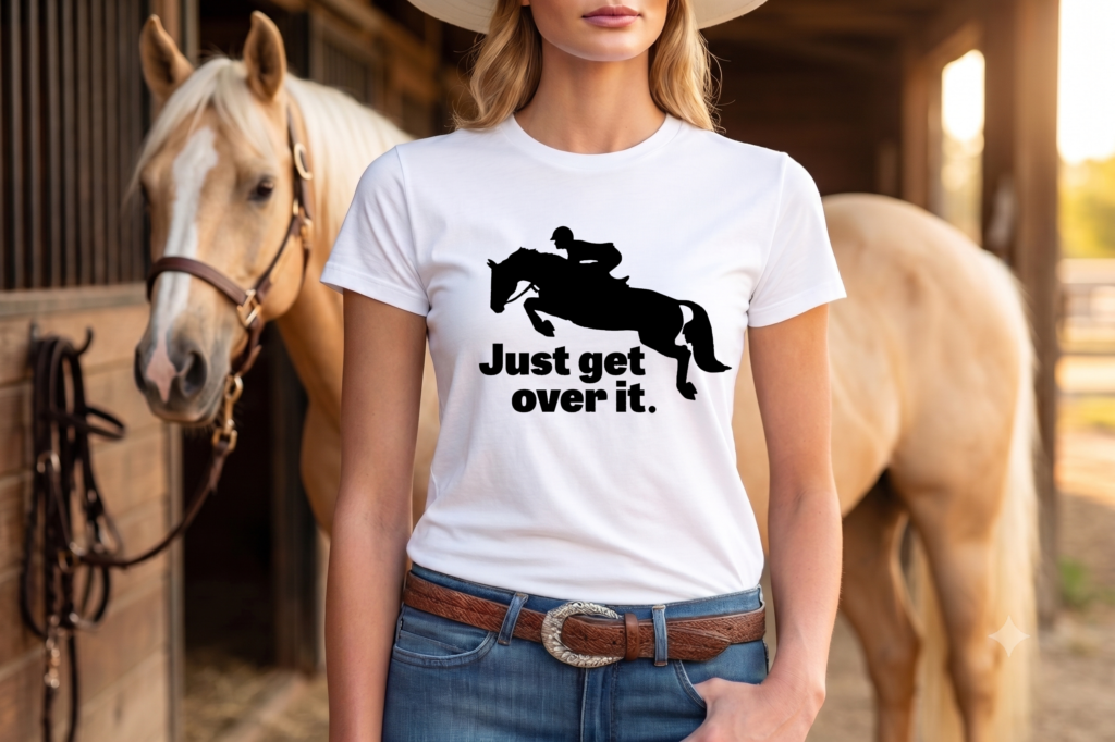 T-shirt "Just get over it."
